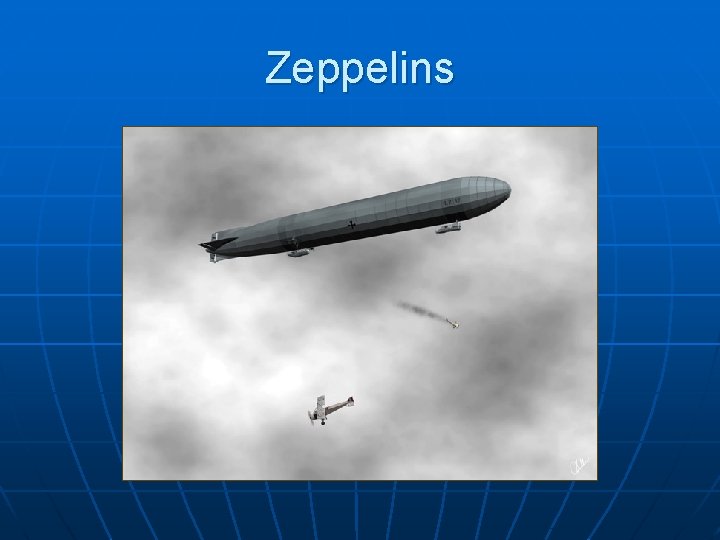 Zeppelins 