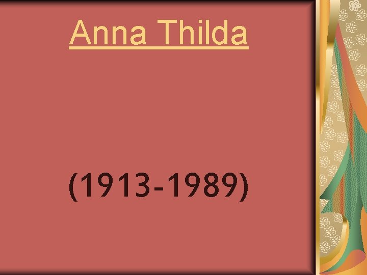 Anna Thilda (1913 -1989) 