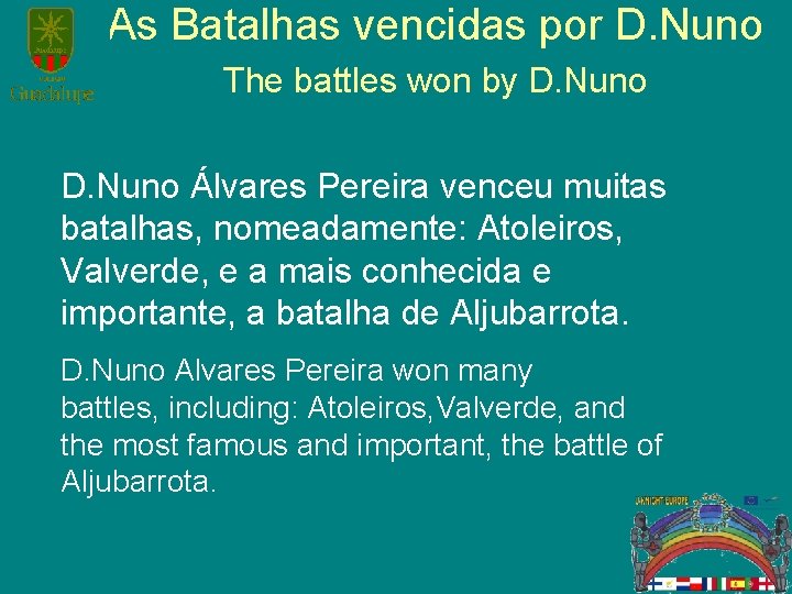 As Batalhas vencidas por D. Nuno The battles won by D. Nuno Álvares Pereira