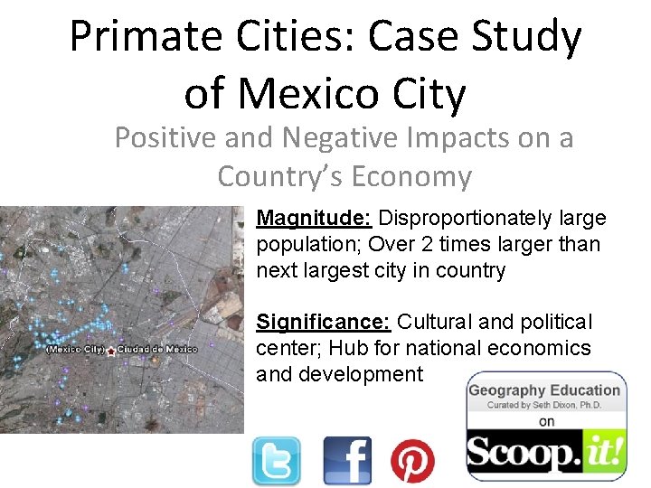 Primate Cities: Case Study of Mexico City Positive and Negative Impacts on a Country’s