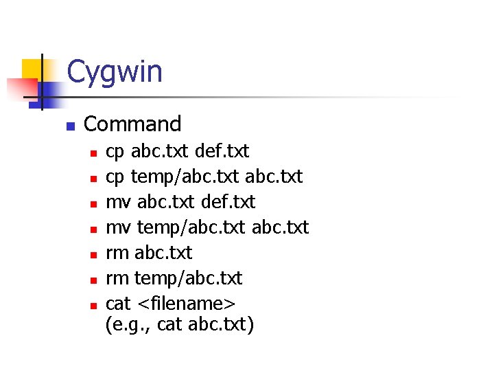 Cygwin n Command n n n n cp abc. txt def. txt cp temp/abc.