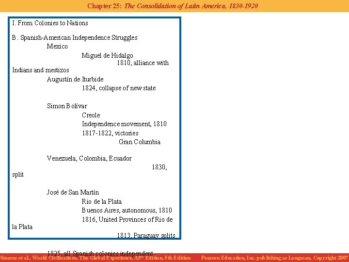 Chapter 25: The Consolidation of Latin America, 1830 -1920 I. From Colonies to Nations