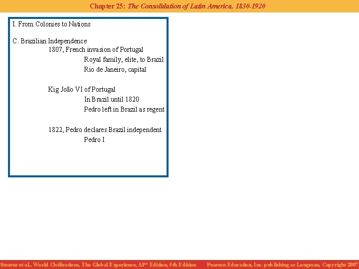 Chapter 25: The Consolidation of Latin America, 1830 -1920 I. From Colonies to Nations