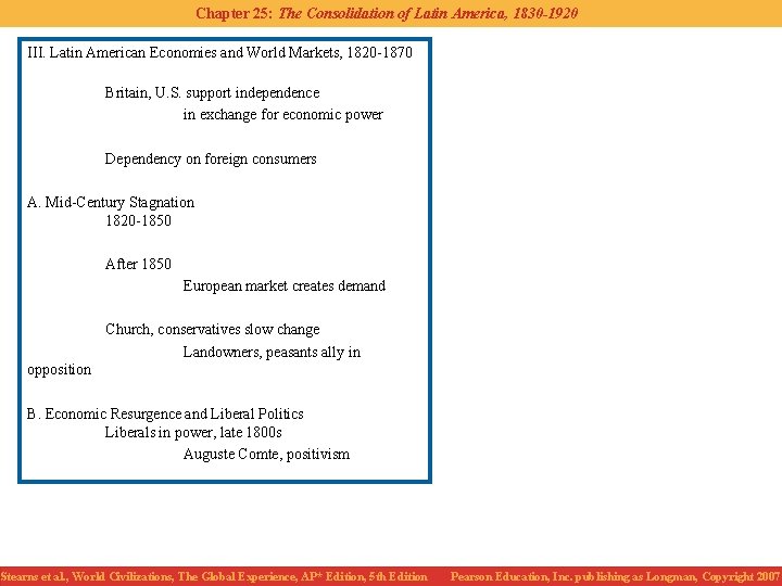 Chapter 25: The Consolidation of Latin America, 1830 -1920 III. Latin American Economies and