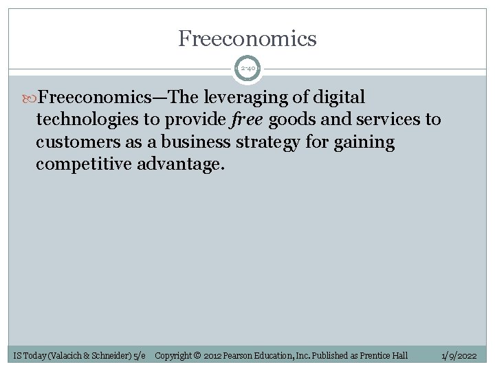Freeconomics 2 -40 Freeconomics—The leveraging of digital technologies to provide free goods and services