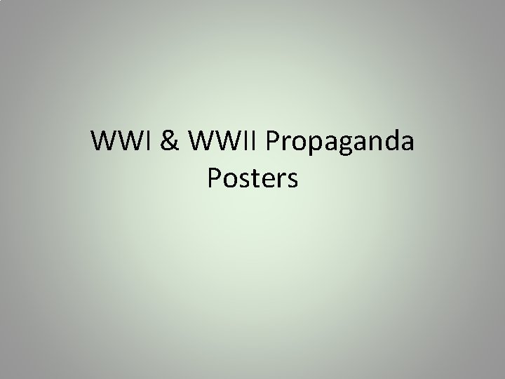 WWI & WWII Propaganda Posters 