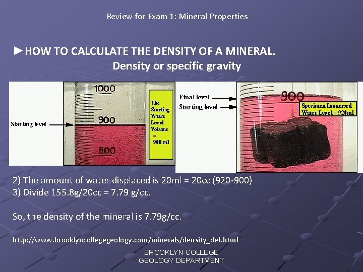 Review for Exam 1: Mineral Properties ►HOW TO CALCULATE THE DENSITY OF A MINERAL.