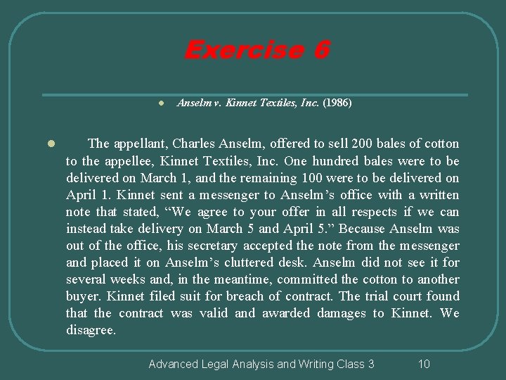 Exercise 6 l l Anselm v. Kinnet Textiles, Inc. (1986) The appellant, Charles Anselm,
