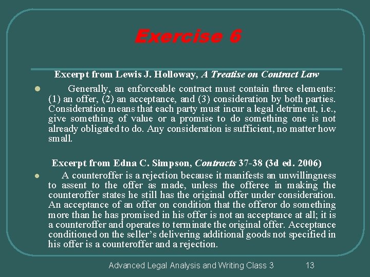 Exercise 6 Excerpt from Lewis J. Holloway, A Treatise on Contract Law l Generally,