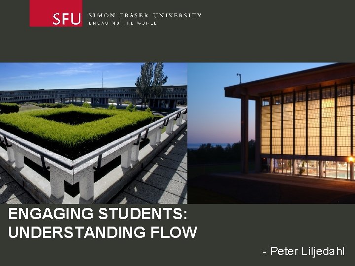 ENGAGING STUDENTS: UNDERSTANDING FLOW - Peter Liljedahl 