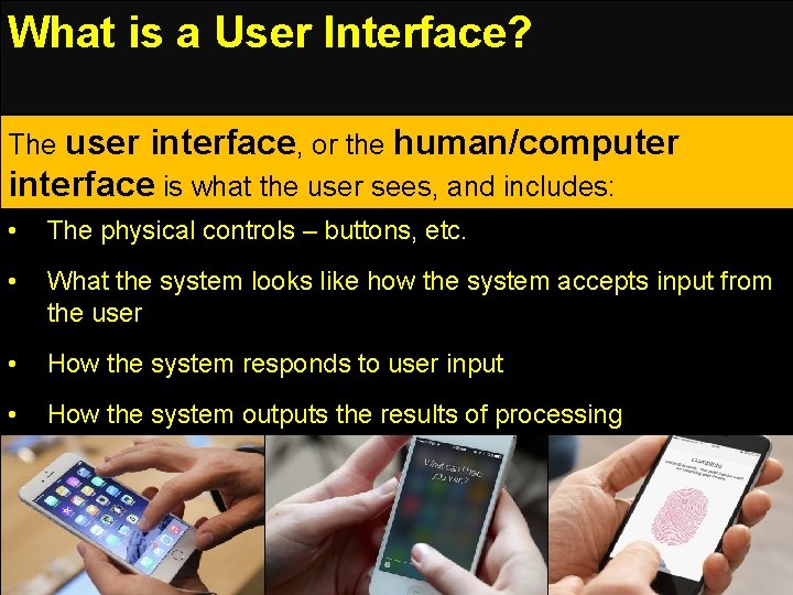 What is a User Interface? The user interface, or the human/computer interface is what