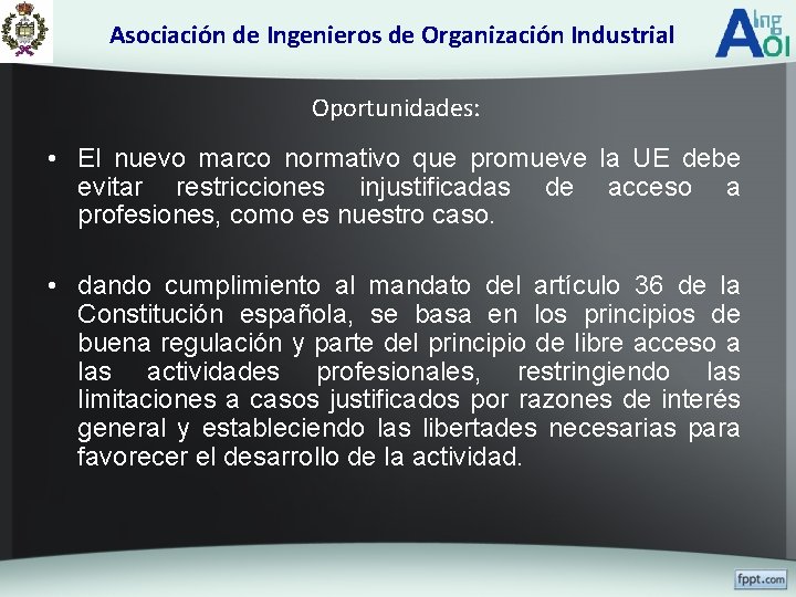 Asociación de Ingenieros de Organización Industrial Oportunidades: • El nuevo marco normativo que promueve