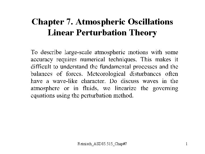 Chapter 7. Atmospheric Oscillations Linear Perturbation Theory Reinisch_ASD 85. 515_Chap#7 1 