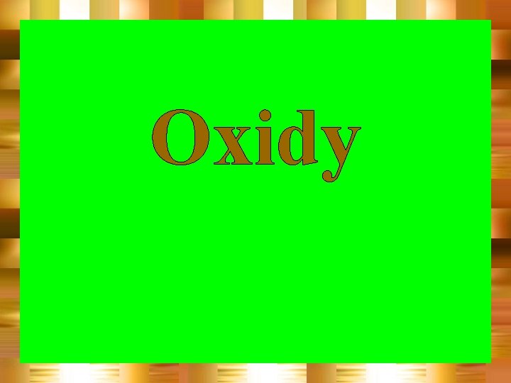 Oxidy 