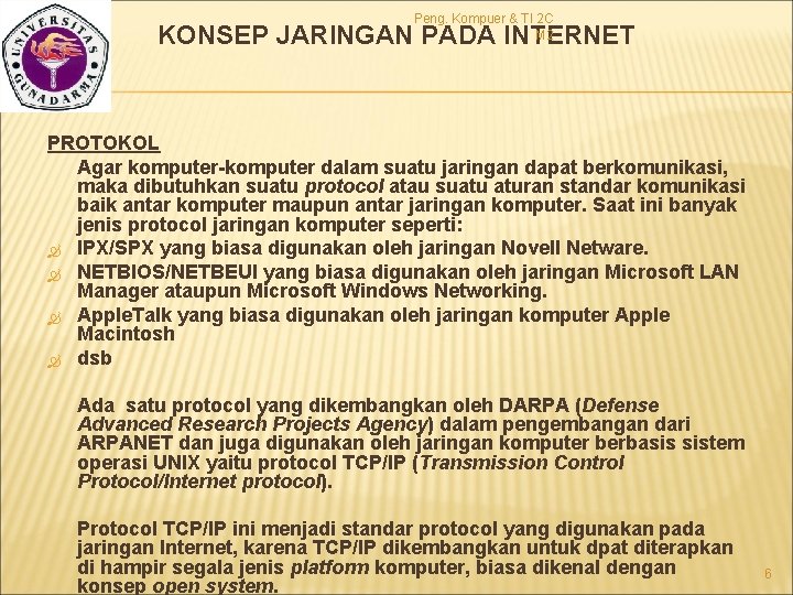 Peng. Kompuer & TI 2 C M 2 KONSEP JARINGAN PADA INTERNET PROTOKOL Agar