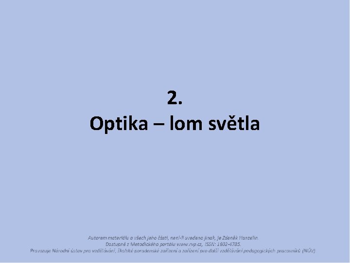 2. Optika – lom světla 