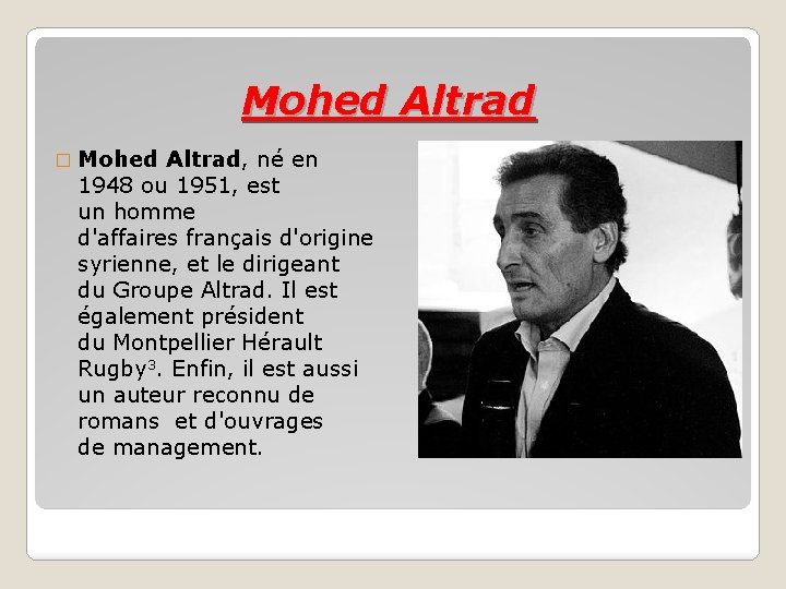 Mohed Altrad � Mohed Altrad, né en 1948 ou 1951, est un homme d'affaires