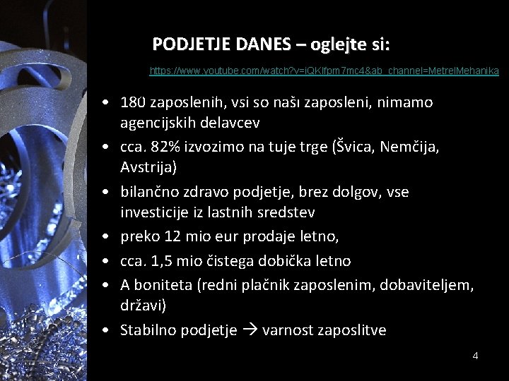 PODJETJE DANES – oglejte si: https: //www. youtube. com/watch? v=i. QKIfpm 7 mc 4&ab_channel=Metrel.