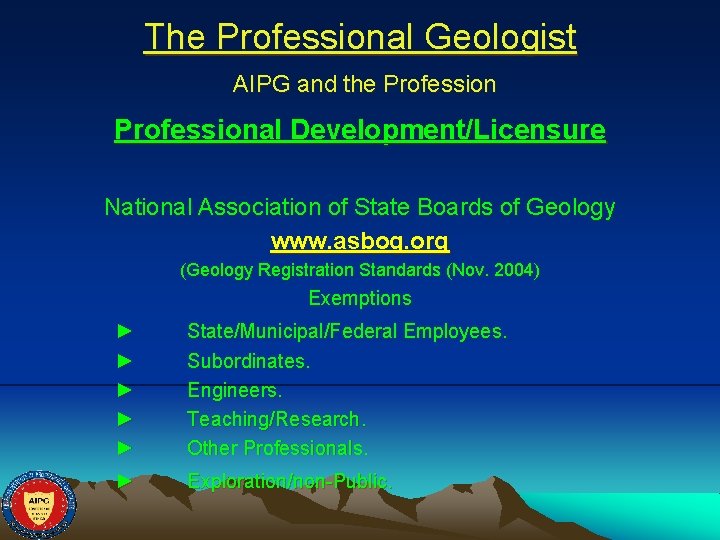 The Professional Geologist AIPG and the Professional Development/Licensure National Association of State Boards of