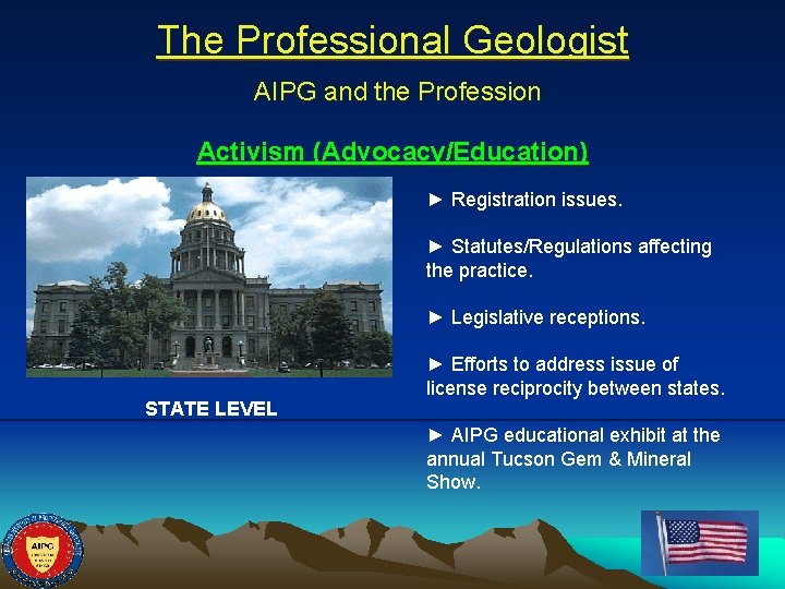 The Professional Geologist AIPG and the Profession Activism (Advocacy/Education) ► Registration issues. ► Statutes/Regulations