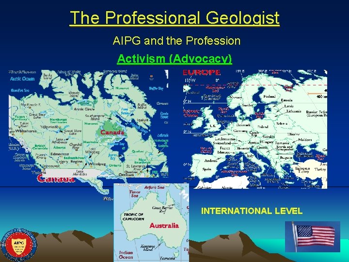 The Professional Geologist AIPG and the Profession Activism (Advocacy) INTERNATIONAL LEVEL 