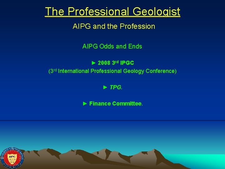 The Professional Geologist AIPG and the Profession AIPG Odds and Ends ► 2008 3
