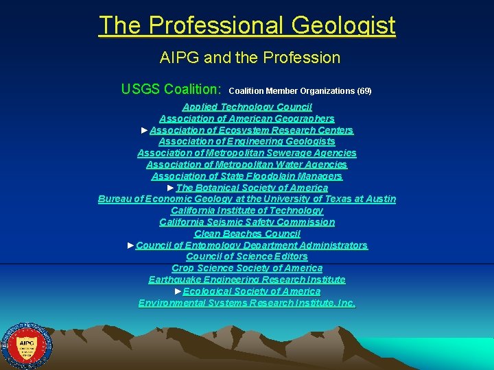 The Professional Geologist AIPG and the Profession USGS Coalition: Coalition Member Organizations (69) Applied