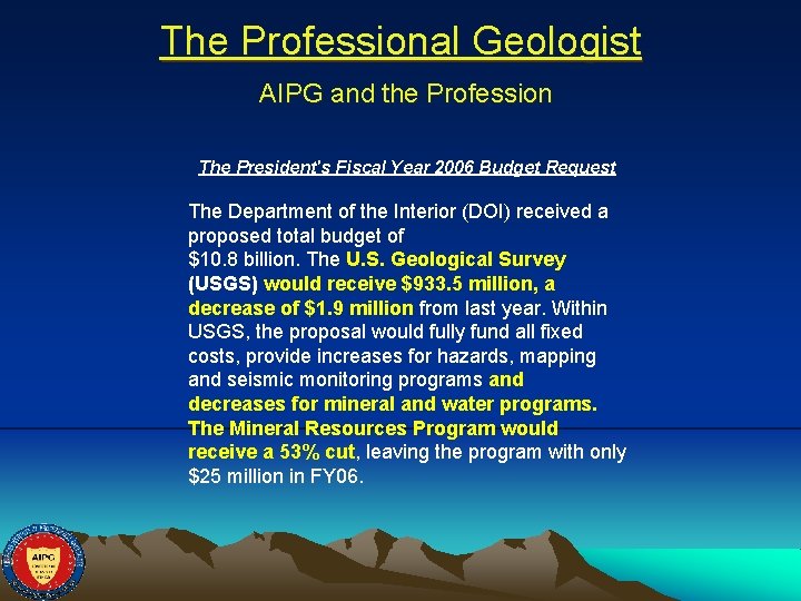 The Professional Geologist AIPG and the Profession The President's Fiscal Year 2006 Budget Request