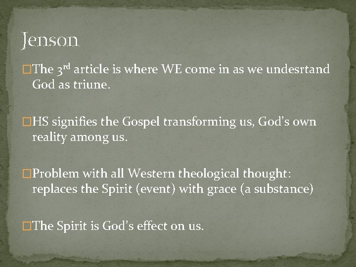 Jenson �The 3 rd article is where WE come in as we undesrtand God