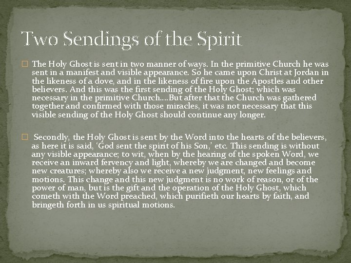 Two Sendings of the Spirit � The Holy Ghost is sent in two manner