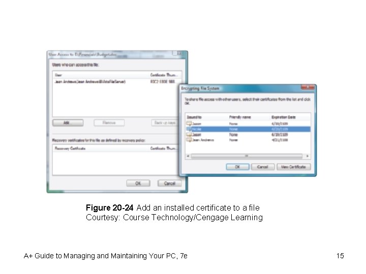 Figure 20 -24 Add an installed certificate to a file Courtesy: Course Technology/Cengage Learning