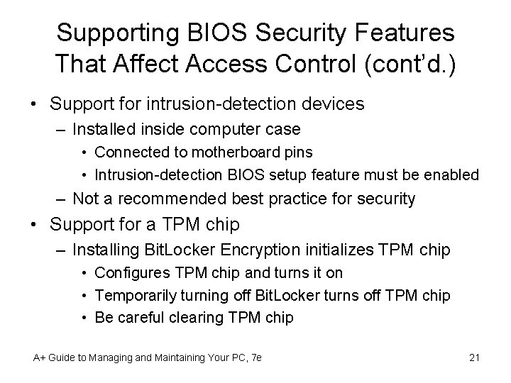 Supporting BIOS Security Features That Affect Access Control (cont’d. ) • Support for intrusion-detection