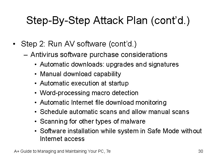 Step-By-Step Attack Plan (cont’d. ) • Step 2: Run AV software (cont’d. ) –