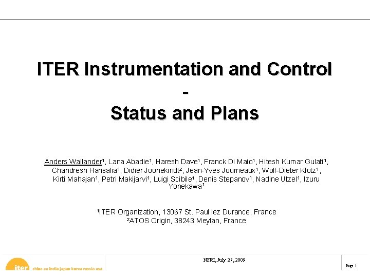 ITER Instrumentation and Control Status and Plans Anders Wallander 1, Lana Abadie 1, Haresh