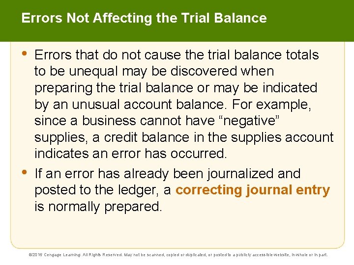 Errors Not Affecting the Trial Balance • • Errors that do not cause the