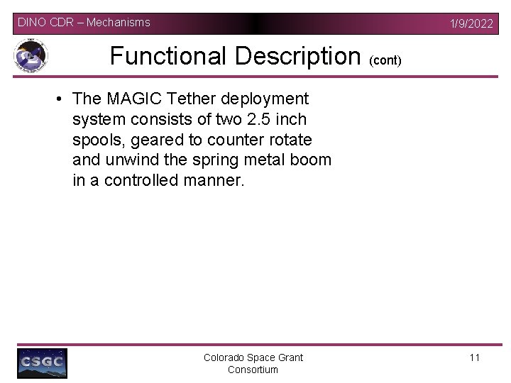 DINO CDR – Mechanisms 1/9/2022 Functional Description (cont) • The MAGIC Tether deployment system