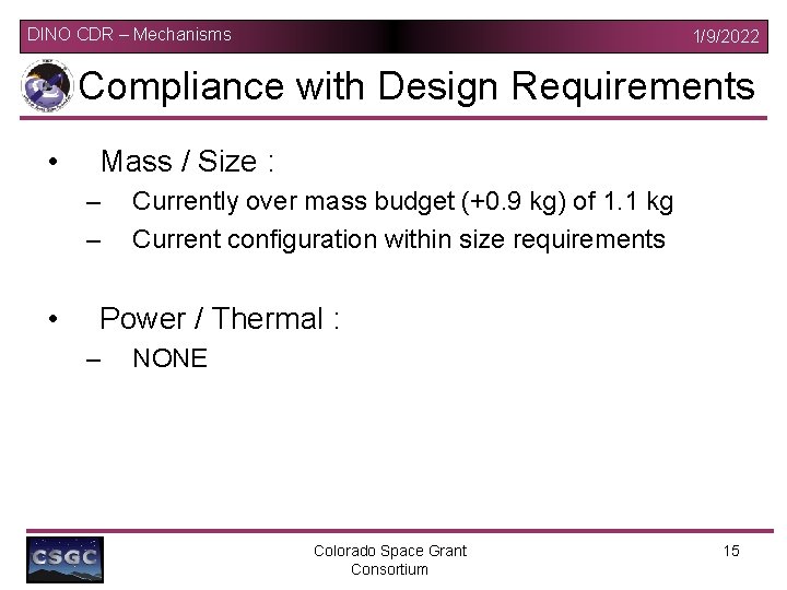 DINO CDR – Mechanisms 1/9/2022 Compliance with Design Requirements • Mass / Size :