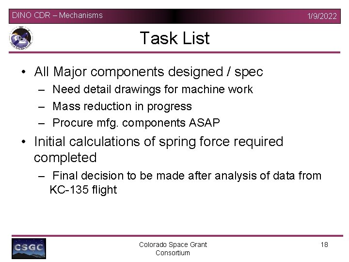 DINO CDR – Mechanisms 1/9/2022 Task List • All Major components designed / spec