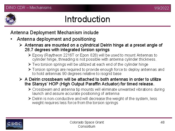 DINO CDR – Mechanisms 1/9/2022 Introduction Antenna Deployment Mechanism include • Antenna deployment and