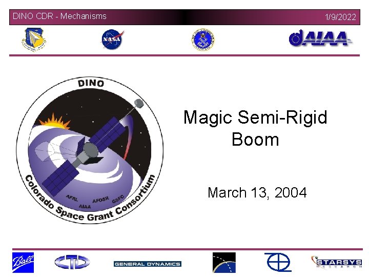 DINO CDR - Mechanisms 1/9/2022 Magic Semi-Rigid Boom March 13, 2004 