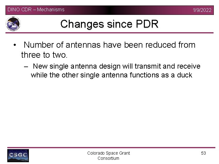 DINO CDR – Mechanisms 1/9/2022 Changes since PDR • Number of antennas have been