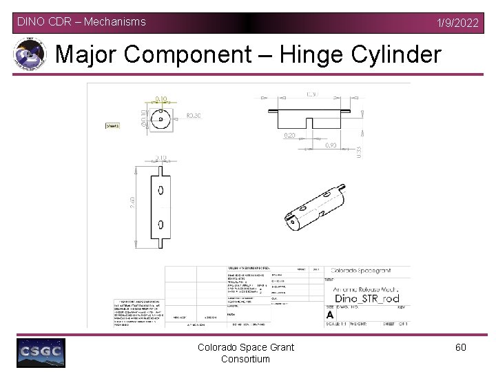 DINO CDR – Mechanisms 1/9/2022 Major Component – Hinge Cylinder Colorado Space Grant Consortium