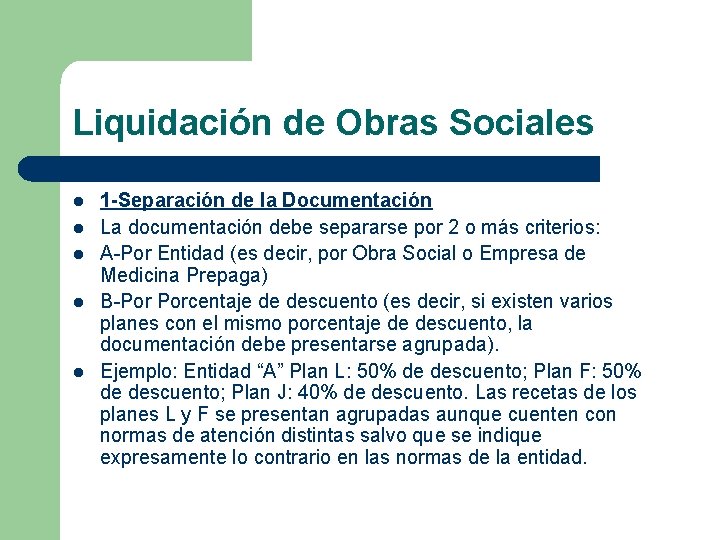 Liquidación de Obras Sociales l l l 1 -Separación de la Documentación La documentación