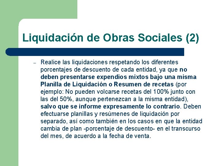 Liquidación de Obras Sociales (2) – Realice las liquidaciones respetando los diferentes porcentajes de