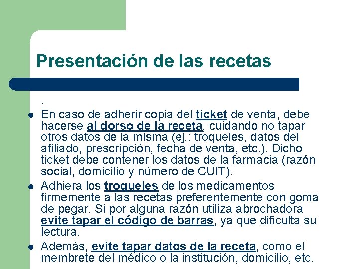 Presentación de las recetas l l l . En caso de adherir copia del