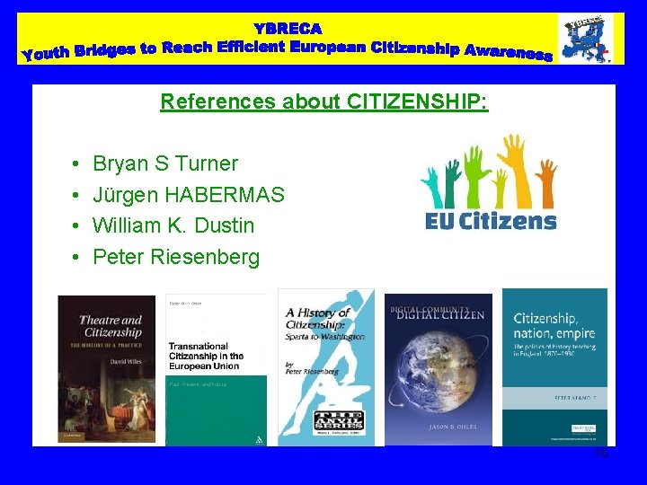 References about CITIZENSHIP: • • Bryan S Turner Jürgen HABERMAS William K. Dustin Peter References about CITIZENSHIP: • • Bryan S Turner Jürgen HABERMAS William K. Dustin Peter