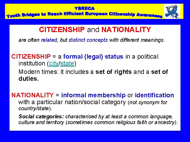 CITIZENSHIP and NATIONALITY are often related, but distinct concepts with different meanings. CITIZENSHIP =