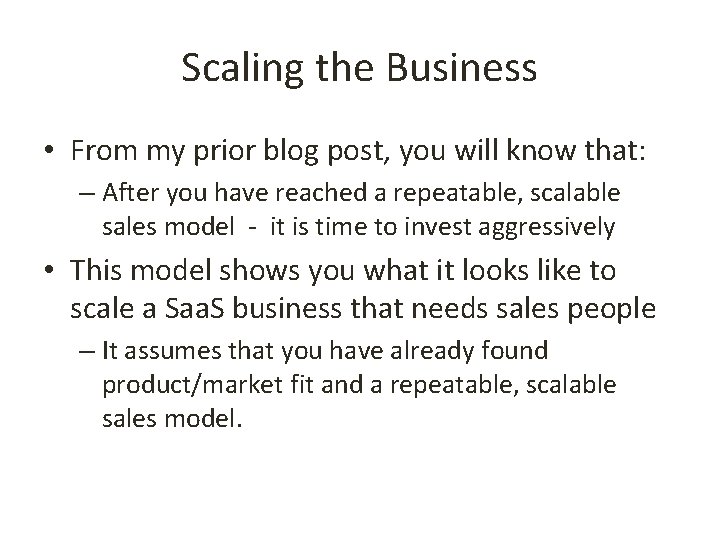 Scaling the Business • From my prior blog post, you will know that: –