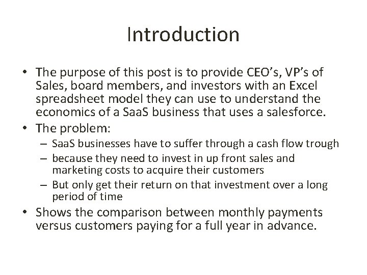 Introduction • The purpose of this post is to provide CEO’s, VP’s of Sales,