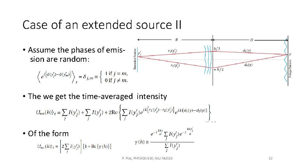 Case of an extended source II • Assume the phases of emission are random: